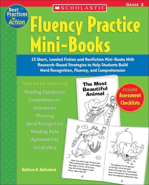 Fluency Practice Mini-Books: Grade 2: 15 Short, Leveled Fiction and Nonfiction Mini-Books With Research-Based Strategies to Help Students Build Word ... and Comprehension (Best Practices in Action) cover