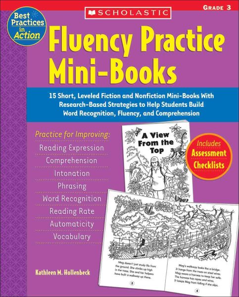 Fluency Practice Mini-Books: Grade 3: 15 Short, Leveled Fiction and Nonfiction Mini-Books With Research-Based Strategies to Help Students Build Word ... and Comprehension (Best Practices in Action) cover