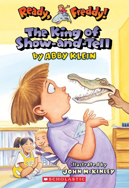 The King of Show-And-Tell (Ready, Freddy! #2) cover