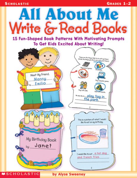 All About Me Write & Read Books: 15 Fun-Shaped Book Patterns With Motivating Prompts to Get Kids Excited About Writing! cover