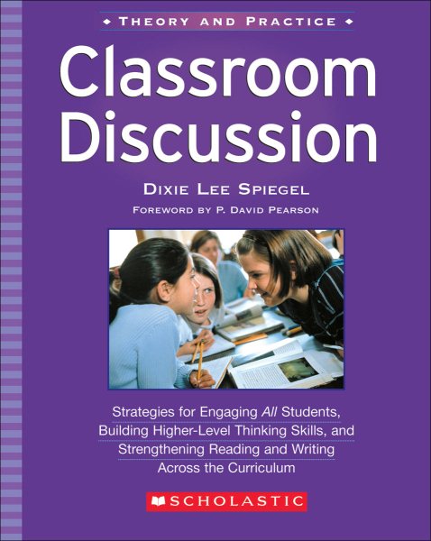 Classroom Discussion: Strategies for Engaging All Students, Building Higher-Level Thinking Skills, and Strengthening Reading and Writing Across the Curriculum (Theory and Practice) cover