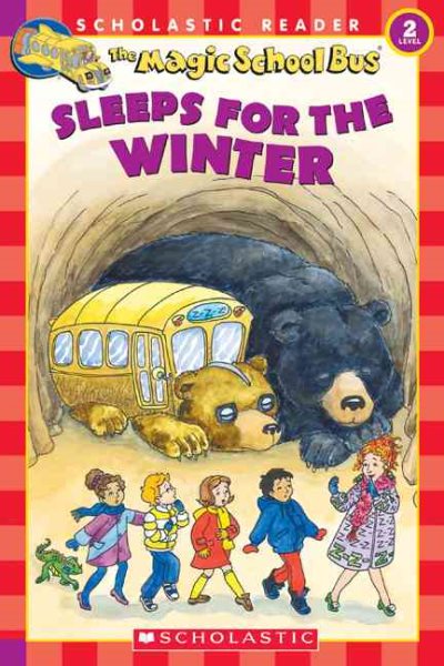 The Magic School Bus Sleeps for the Winter (Scholastic Reader, Level 2) cover
