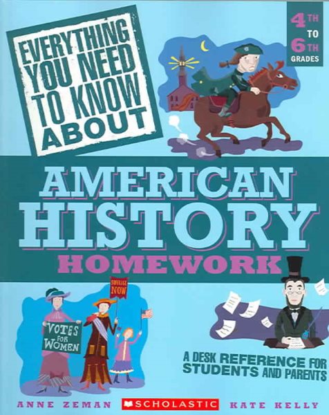 Everything You Need to Know about American History Homework: 4th to 6th Grades cover