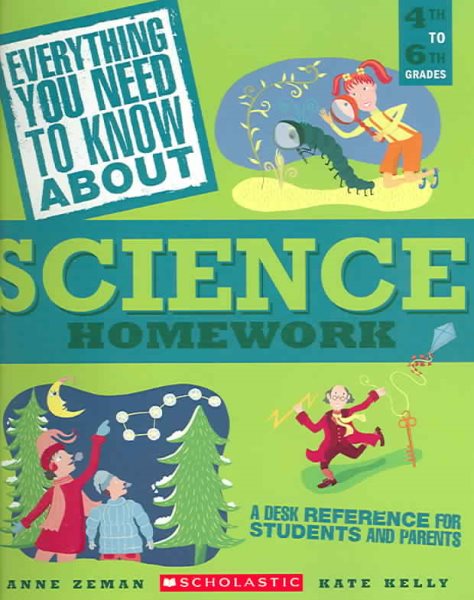 Everything You Need To Know About Science Homework: A Desk Reference for Students and Parents cover