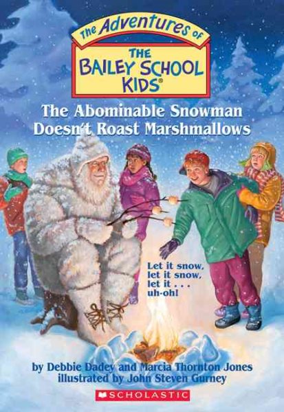 The Bailey School Kids #50: The Abominable Snowman Doesn't Roast Marshmallows: The Abominable Snowman Doesn't Roast Marshmallows (50)