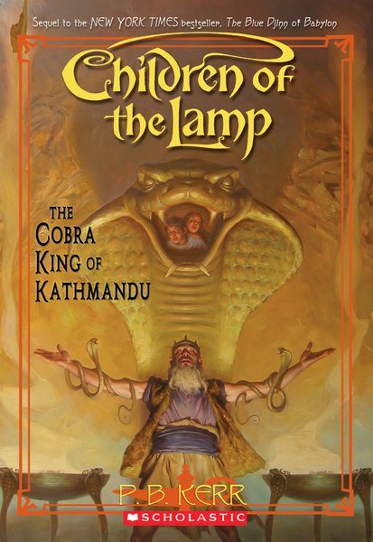 The Cobra King of Kathmandu (Children of the Lamp #3) cover