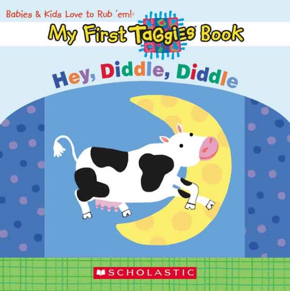 My First Taggies Book: Hey Diddle Diddle