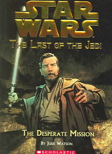 Star Wars: The Last of the Jedi #1: The Desperate Mission cover