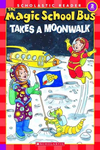 The Magic School Bus Takes a Moonwalk (Scholastic Reader, Level 2) cover