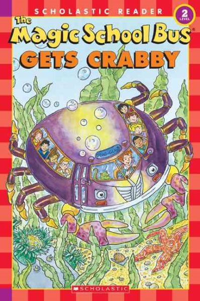 The Magic School Bus Gets Crabby (Scholastic Reader, Level 2) cover