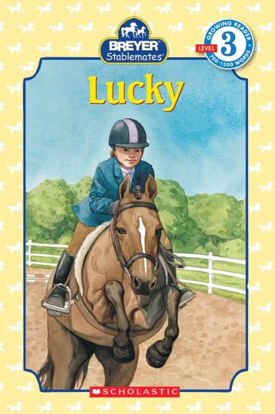 Scholastic Reader Level 3: Stablemates: Lucky