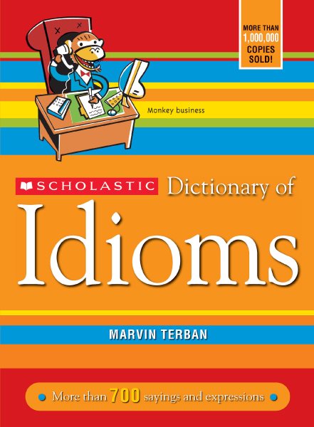 Scholastic Dictionary of Idioms cover