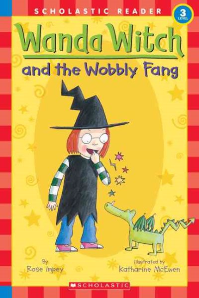 Wanda Witch And The Wobbly Fang (Scholastic Reader Level 3) cover