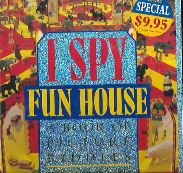 I Spy: Fun House: A Book Of Picture Riddles cover