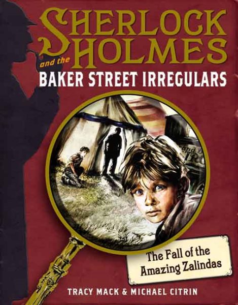 The Fall of the Amazing Zalindas  (Sherlock Holmes and the Baker Street Irregulars) cover