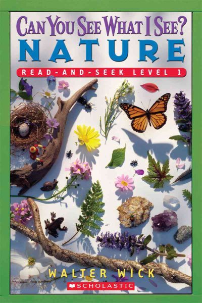 Scholastic Reader Level 1: Can You See What I See? Nature: Read-and-Seek cover