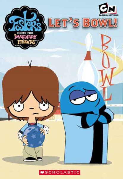 Junior Chapter Book #2: Let's Bowl (Foster's Home For Imaginary Friends)