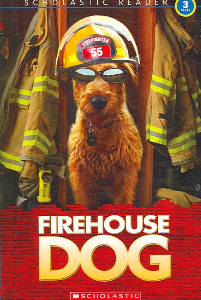 Firehouse Dog (Scholastic Reader, Level 3) cover