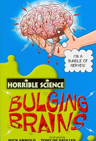 Bulging Brains (Horrible Science) cover