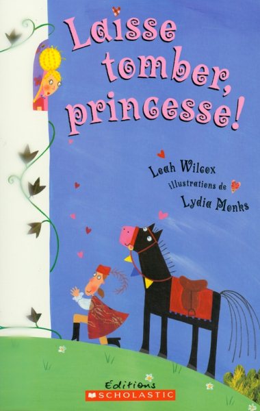 Laisse Tomber, Princesse! (French Edition)