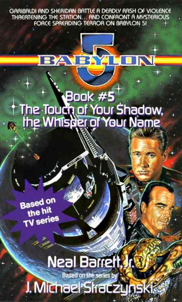 Touch of Your Shadow the Whisper of Your Name: Babylon 5, Book #5 cover