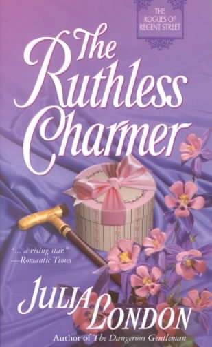 The Ruthless Charmer (The Rogues of Regent Street, Book 2)