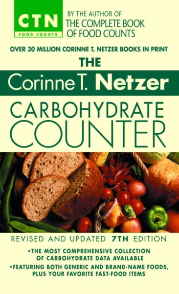 The Corinne T. Netzer Carbohydrate Counter 2002: Revised and Updated 7th Edition (CTN Food Counts)