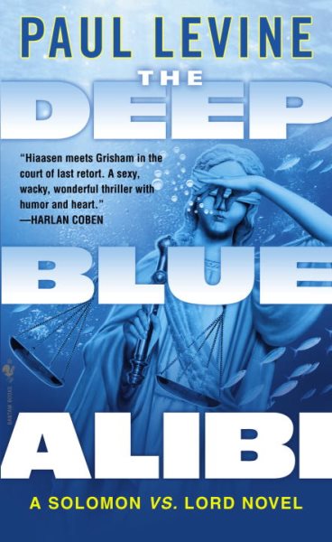 The Deep Blue Alibi: A Solomon vs. Lord Novel cover