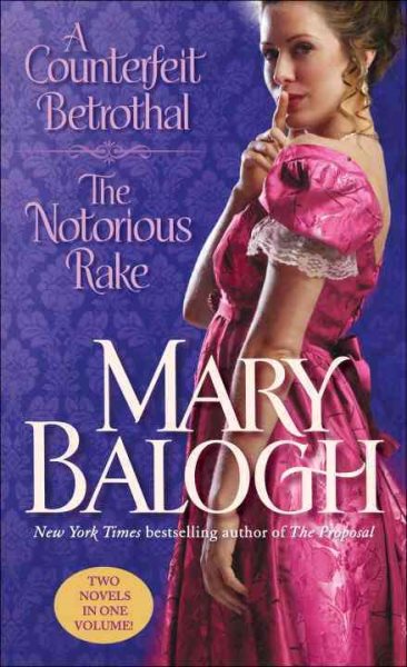 A Counterfeit Betrothal/The Notorious Rake: Two Novels in One Volume cover