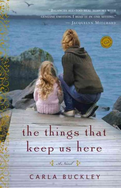 The Things That Keep Us Here: A Novel (Random House Reader's Circle) cover