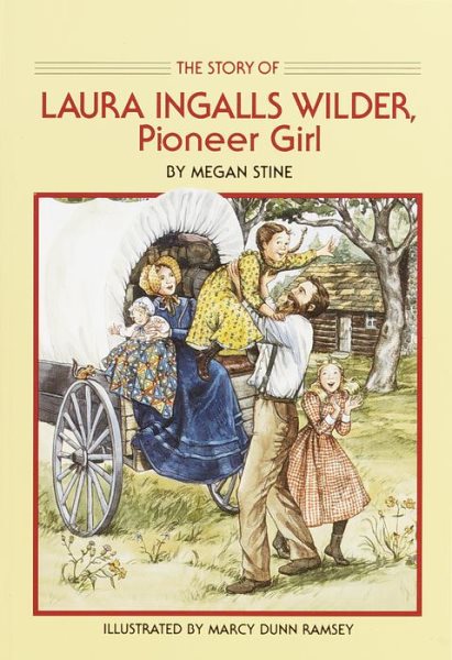 The Story of Laura Ingalls Wilder: Pioneer Girl (Dell Yearling Biography) cover