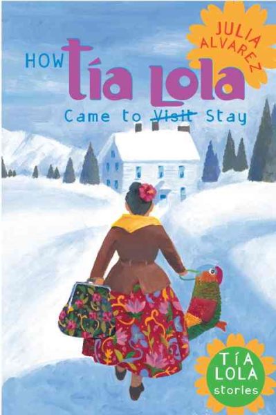 How Tia Lola Came to (Visit) Stay (The Tia Lola Stories) cover