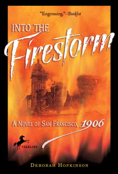 Into the Firestorm: A Novel of San Francisco, 1906 cover