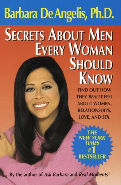 Secrets About Men Every Woman Should Know: Find Out How They Really Feel About Women, Relationships, Love, and Sex cover