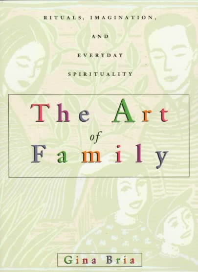The Art of Family: Rituals, Imagination, and Everyday Spirituality