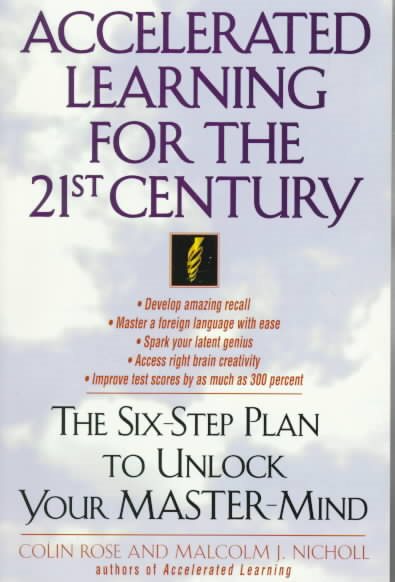 Accelerated Learning for the 21st Century: The Six-Step Plan to Unlock Your Master-Mind cover