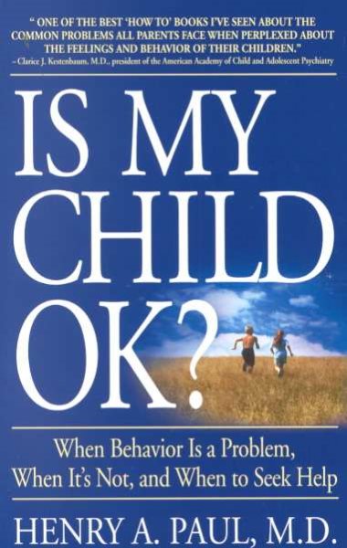 Is My Child OK?: When Behavior is a Problem, When It's Not, and When to Seek Help cover