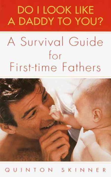 Do I Look Like a Daddy to You?: A Survival Guide for First-Time Fathers cover