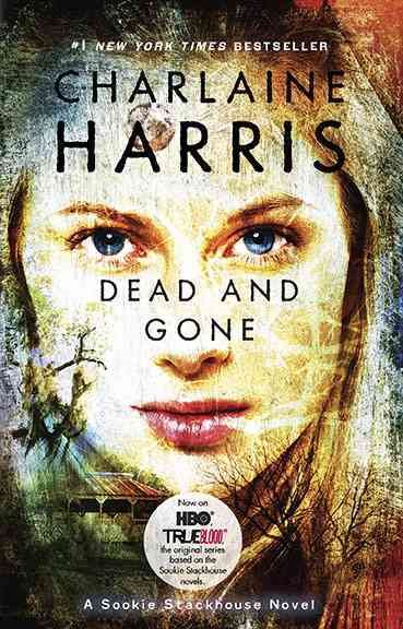 Dead And Gone (Sookie Stackhouse/True Blood, Book 9) cover