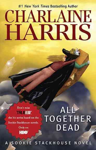 All Together Dead (Sookie Stackhouse/True Blood, Book 7) cover