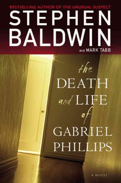 The Death and Life of Gabriel Phillips: A Novel cover