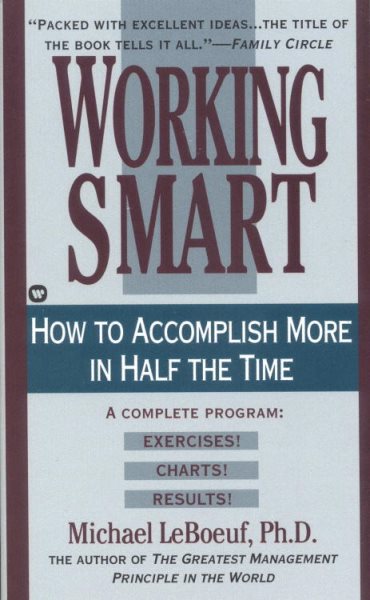 Working Smart: How to Accomplish More in Half the Time cover