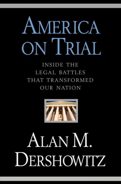 America on Trial: Inside the Legal Battles That Transformed Our Nation cover