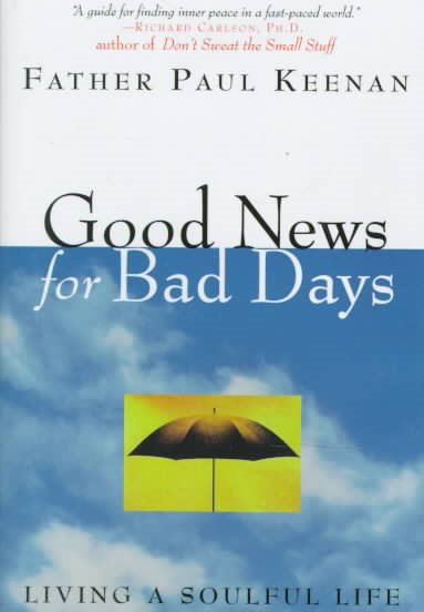 Good News for Bad Days: Living a Soulful Life cover