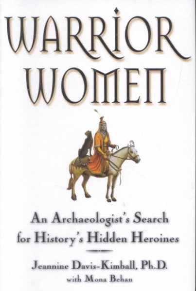 Warrior Women: An Archaeologist's Search for History's Hidden Heroines cover