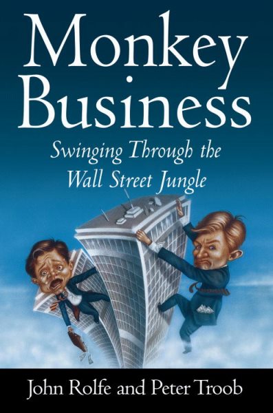 Monkey Business: Swinging Through the Wall Street Jungle cover