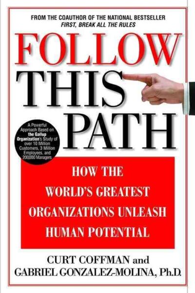Follow This Path: How the World's Greatest Organizations Drive Growth by Unleashing Human Potential cover