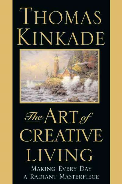 The Art of Creative Living: Making Every Day a Radiant Masterpiece cover