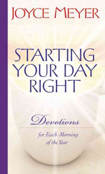 Starting Your Day Right: Devotions for Each Morning of the Year cover