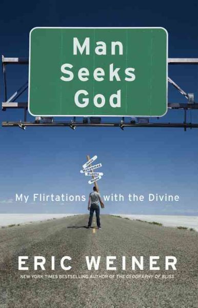 Man Seeks God: My Flirtations with the Divine cover